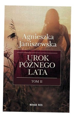 UROK PÓŹNEGO LATA T.2 AGNIESZKA JANISZEWSKA