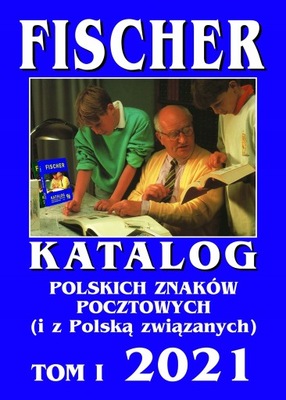 Katalog znaczków Fischer 2021- TOM I