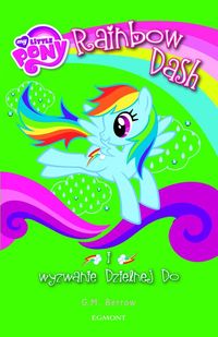 My Little Pony. Rainbow Dash i wyzwanie Dzielnej