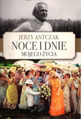 Noce i dnie mojego życia - Jerzy Antczak