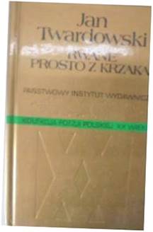 Rwane prosto z krzaka - J. Twardowski