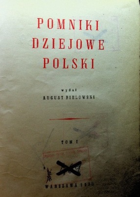 Pomniki dziejowe Polski tom I