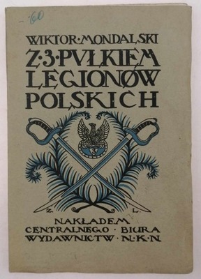 Z 3 pułkiem Legionów Polskich - Wiktor Mondalski