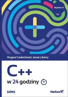 C++ w 24 godziny Jesse Liberty Rogers Cadenhead