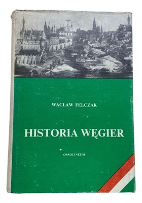 Historia Węgier Wacław Felczak