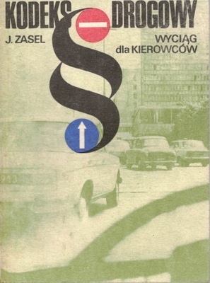 Kodeks drogowy wyciąg dla kierowców Jan Zasel
