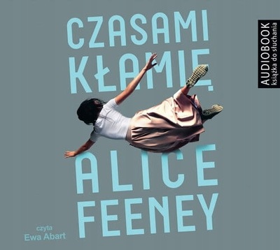 Czasami kłamię Alice Feney Audiobook mp3 CD