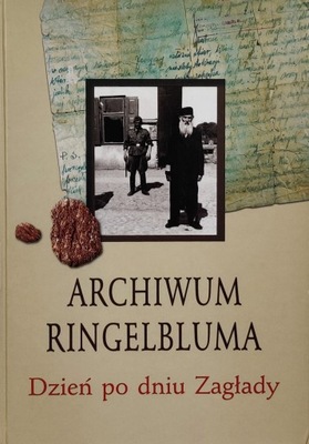 Archiwum Ringelbluma Dzień po dniu Zagłady