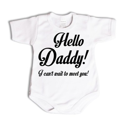 hello daddy! I can't wait to meet you - body - 98 kr