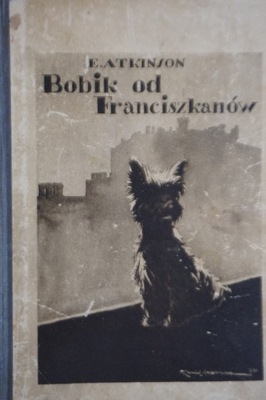 BOBIK od FRANCISZKANÓW E. ATKINSON ILUSTRACJE KAMIL MACKIEWICZ