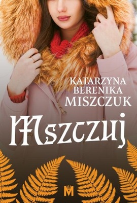 Mszczuj - Katarzyna Berenika Miszczuk | Ebook