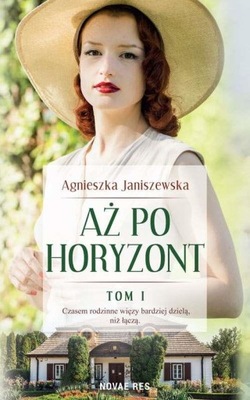 AŻ PO HORYZONT. TOM 1