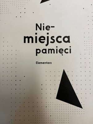 NIE-MIEJSCA PAMIĘCI ELEMENTARZ (UJ Kraków, 2017)