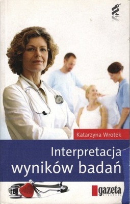 Interpretacja wyników badań Wtorek Katarzyna