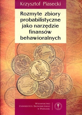 Rozmyte zbiory probabilistyczne jako narzędzie finansów behawioralnych.