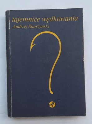 Tajemnice Wędkowania Andrzej Skarżyński