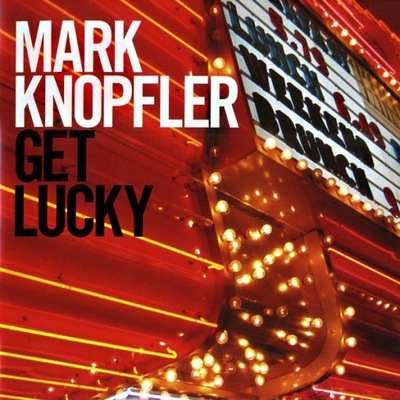 Mark Knopfler Get Lucky CD