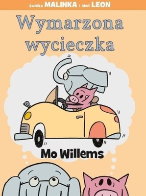 WYMARZONA WYCIECZKA, MO WILLEMS