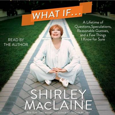 What If . . . - MacLaine, Shirley AUDIOBOOK