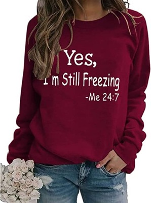 Yes I'm Still Freezing Me 24:7 Bluza Damska Luźny