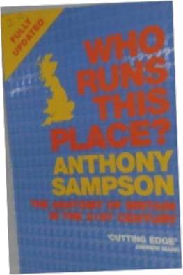 Who Runs This Place ? - Anthony Sampson