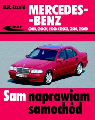 MERCEDES W202 C KL. 200 220 250 CDI DIESEL (1993-2000) SAM NAPRAWIAM / 24H  