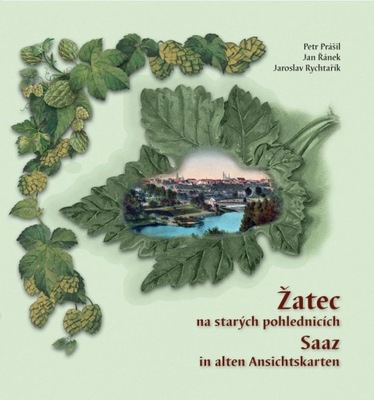 Žatec na starých pohlednicích / Saa... Petr Prášil