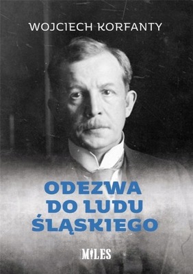 ODEZWA DO LUDU ŚLĄSKIEGO WOJCIECH KORFANTY KSIĄŻKA