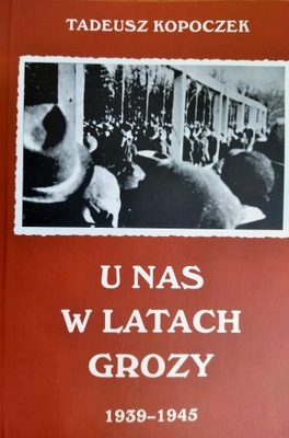 U NAS W LATACH GROZY KOPOCZEK - AUTOGRAF Cieszyn