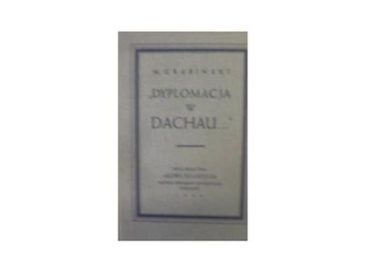 Dyplomacja w Dachau - Grabiński