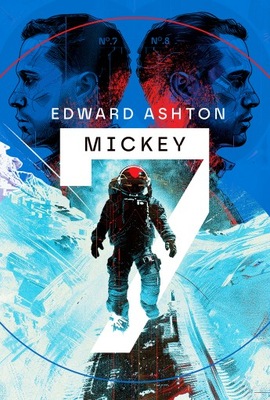 MICKEY 7 Edward Ashton 2024