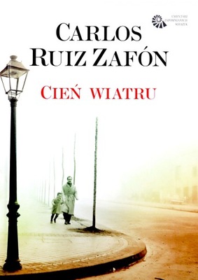 CIEŃ WIATRU (TWARDA) - Carlos Ruiz Zafon [KSIĄZKA]
