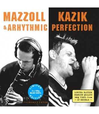 MAZZOLL KAZIK & ARHYTHMIC PERFECTION - ROZMOWY S CATEM LIM. ED. -VINYL