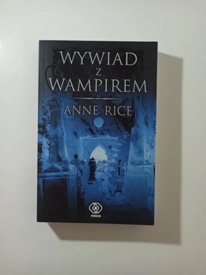 Anne Rice Wywiad z wampirem