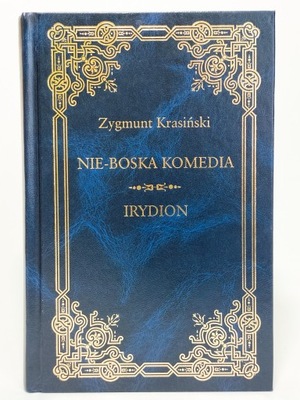 Nie-Boska komedia, Irydion, Zygmunt Krasiński