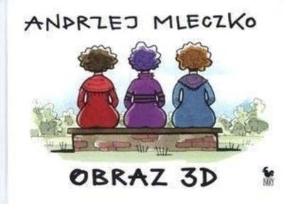 Andrzej Mleczko - Obraz 3D