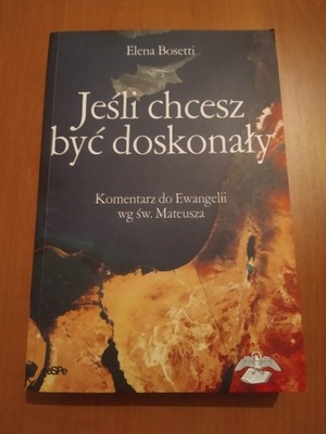 Jeśli chcesz być doskonały Elena Bosetti