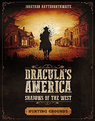 Dracula's America: Shadows of the West: Hunti