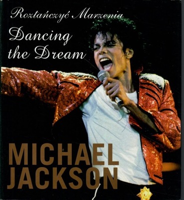 Jackson - DANCING THE DREAM Roztańczyć marzenia