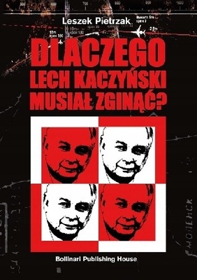 Dlaczego Lech Kaczyński musiał zginąć? Leszek Pietrzak