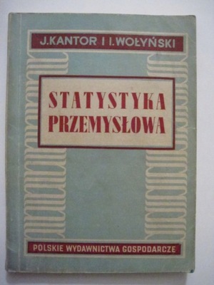 statystyka przemysłowa J. Kantor i I. Wołyński