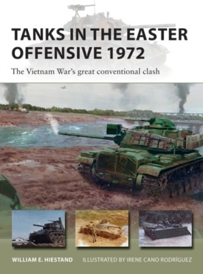 Tanks in the Easter Offensive 1972 WILLIAM E. HIESTAND