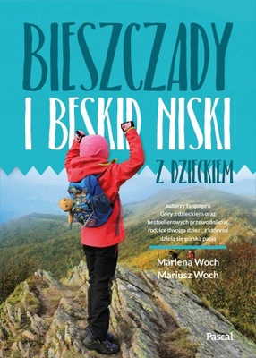 BIESZCZADY I BESKID NISKI Z DZIECKIEM KSIĄŻKA