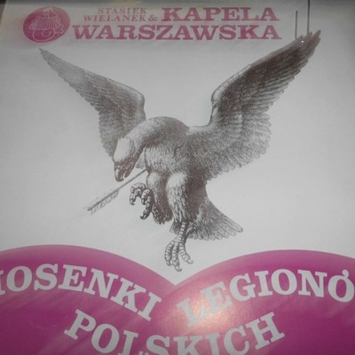 Piosenki Legionow Polskich (Songs Of The Polish Le