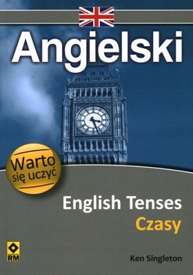 Język Angielski Warto Się Uczyć English Tenses Czasy Ken Singleton