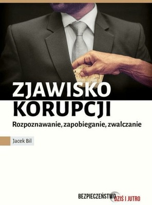 Zjawisko korupcji Rozpoznawanie zapobieganie