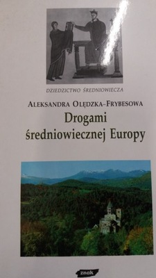 Olędzka Frybesowa DROGAMI ŚREDNIOWIECZNEJ EUROPY