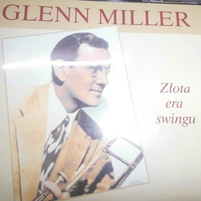 ZŁOTA ERA SWINGU - GLENN MILLER