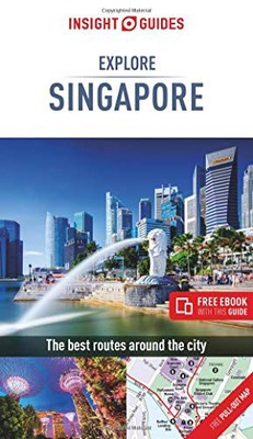 Insight Guides EXPLORE SINGAPORE TRAVEL GUIDE WITH