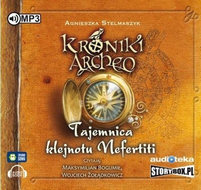 Kroniki Archeo. Tom 1. Tajemnica klejnotu Nefertiti. Audiobook